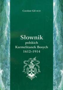 Sownik polskich Karmetalitanek Bosych 1612-1914 - 2857657377