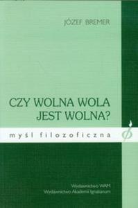 Czy wolna wola jest wolna - 2857657484