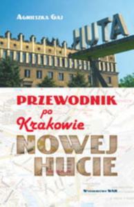 Przewodnik po Krakowie - Nowej Hucie - 2857657530