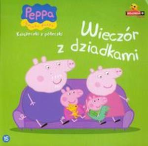 winka Peppa. Ksieczki z peczki. Cz 15. Wieczr z dziadkami - 2857657779