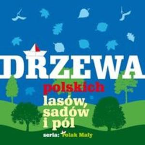 Drzewa polskich lasw sadw i pl - 2857657886