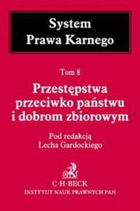 Przestpstwa przeciwko pastwu i dobrom zbiorowym. Tom 8. - 2857658000