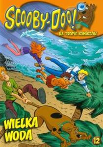 Scooby-Doo! Na tropie komiksw. Wielka woda. Cz 12 - 2857658009