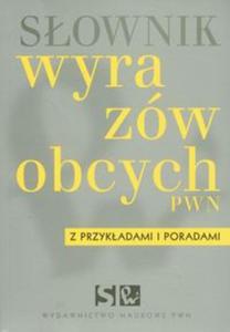 Sownik wyrazów obcych PWN z przykadami i poradami