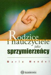 Rodzice i nauczyciele jako sprzymierzecy