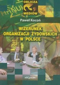 Wizerunek organizacji ydowskich w Polsce