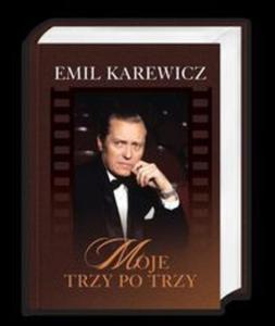 Moje trzy po trzy. Emil Karewicz. - 2857659023