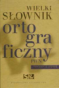 Wielki sownik ortograficzny PWN z zasadami pisowni i interpunkcji + CD - 2857659505