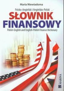 Sownik finansowy polsko-angielski angielsko-polski - 2857660212