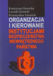 Organizacja i kierowanie instytucjami bezpieczestwa wewntrznego pastwa - 2857660225