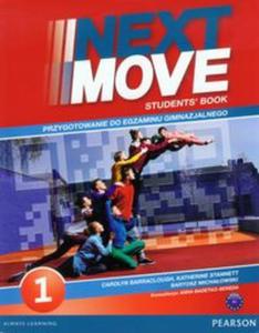 Next Move 1 Student's Book + Exam Trainer Przygotowanie do egzaminu gimnazjalnego - 2857660516