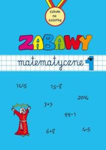 Zabawy matematyczne Zeszyt 1 - 2857660983