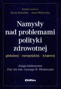 Namysy nad problemami polityki zdrowotnej globalnej europejskiej krajowej - 2857661238