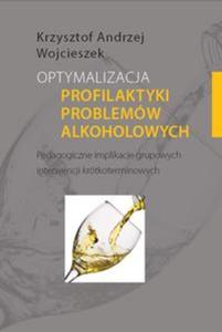 Optymalizacja profilaktyki problemw alkoholowych - 2857661259