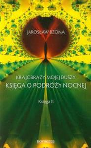 Krajobraz mojej duszy Ksiga o podróy nocnej Ksiga 2