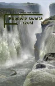 Bogowie wiata rzeki - 2857661522