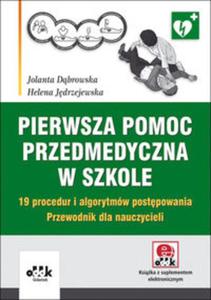 Pierwsza pomoc przedmedyczna w szkole 19 procedur i algorytmw postpowania - 2857661607