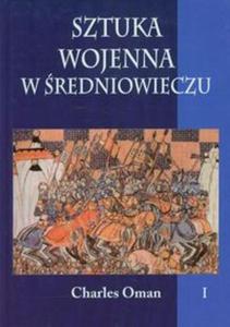 Sztuka wojenna w redniowieczu Tom 1