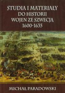 Studia i materiay do historii wojen ze Szwecj 1600-1635