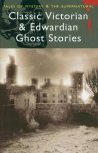 Classic Victorian and Edwardian Ghost Stories - 2857662532