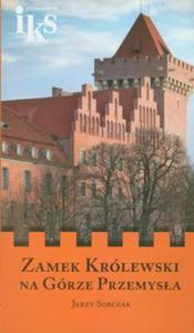 Zamek Królewski na Górze Przemysła - 2857662641