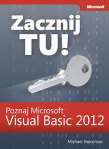 Zacznij Tu! Poznaj Microsoft Visual Basic 2012 - 2857662663