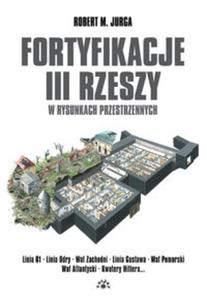 Fortyfikacje III Rzeszy w rysunkach przestrzennych - 2857662973