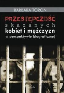 Przestpczo skazanych kobiet i mczyzn w perspektywie biograficznej - 2857663116