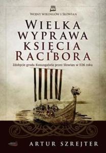 Wielka wyprawa ksicia Racibora. Zdobycie grodu Konungahela przez Sowian w 1136 roku. - 2857663226