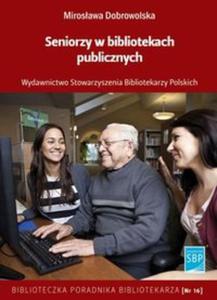 Seniorzy w bibliotekach publicznych - 2857663556