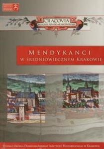 Mendykanci w redniowiecznym Krakowie - 2857663811