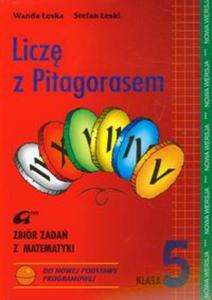 Licz z Pitagorasem. Klasa 5, szkoa podstawowa. Matematyka. Zbiór zada.