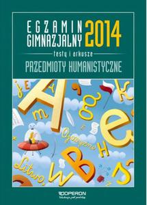 Egzamin gimnazjalny 2014. Testy i arkusze. Przedmioty humanistyczne - 2857664082