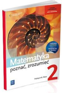 Pozna, zrozumie. Klasa 2, liceum i technikum. Matematyka. Podrcznik. Zakres rozszerzony - 2857664089