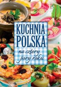 Kuchnia polska na cztery pory roku - 2857664193