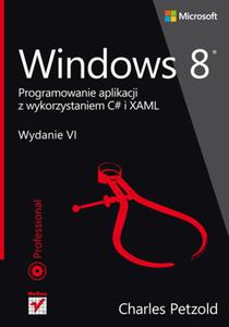 Windows 8. Programowanie aplikacji z wykorzystaniem C# i XAML - 2857664721