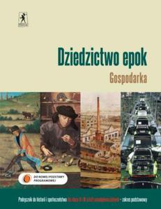 Dziedzictwo epok. Gospodarka. Klasa 2 i 3, szkoa ponadgimn. Historia. Podrcznik. Zakres podstawowy - 2857664841