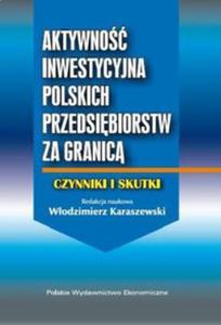 Aktywno inwestycyjna polskich przedsibiorstw za granic - 2857664885