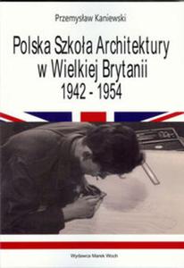 Polska Szkoa Architektury w Wielkiej Brytani 1942-1954 - 2857664971