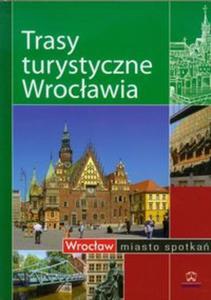 Trasy turystyczne Wrocawia - 2857665132