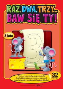 Raz, dwa, trzy... Baw si Ty ! - 3 lata. 32 naklejki. - 2857665326