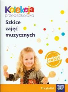 Kolekcja przedszkolaka Szkice zaj muzycznych Trzylatki - 2857665724