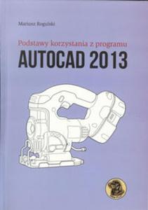 Podstawy korzystania z programu Autocad 2013 - 2857665729