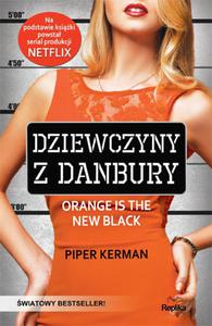 Dziewczyny z Danbury. Orange Is the New Black - 2857665882