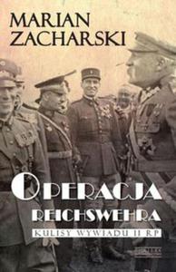 Operacja Reichswehra. Kulisy wywiadu II RP - 2857666107