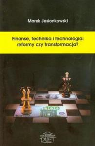 Finanse technika i technologia reformy czy transformacja - 2857666649