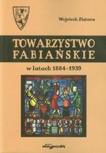 Towarzystwo Fabiaskie w latach 1884-1939 - 2857666714