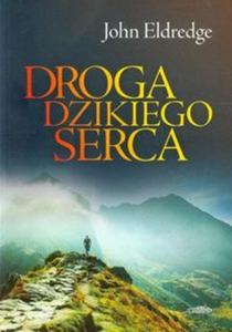 Droga dzikiego serca - 2857667008