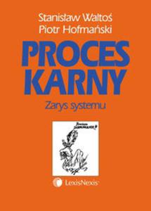 Proces karny Zarys systemu