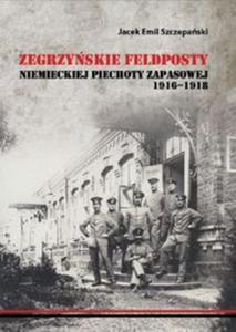 Zegrzyskie feldposty niemieckiej piechoty zapasowej 1916-1918 - 2857667183